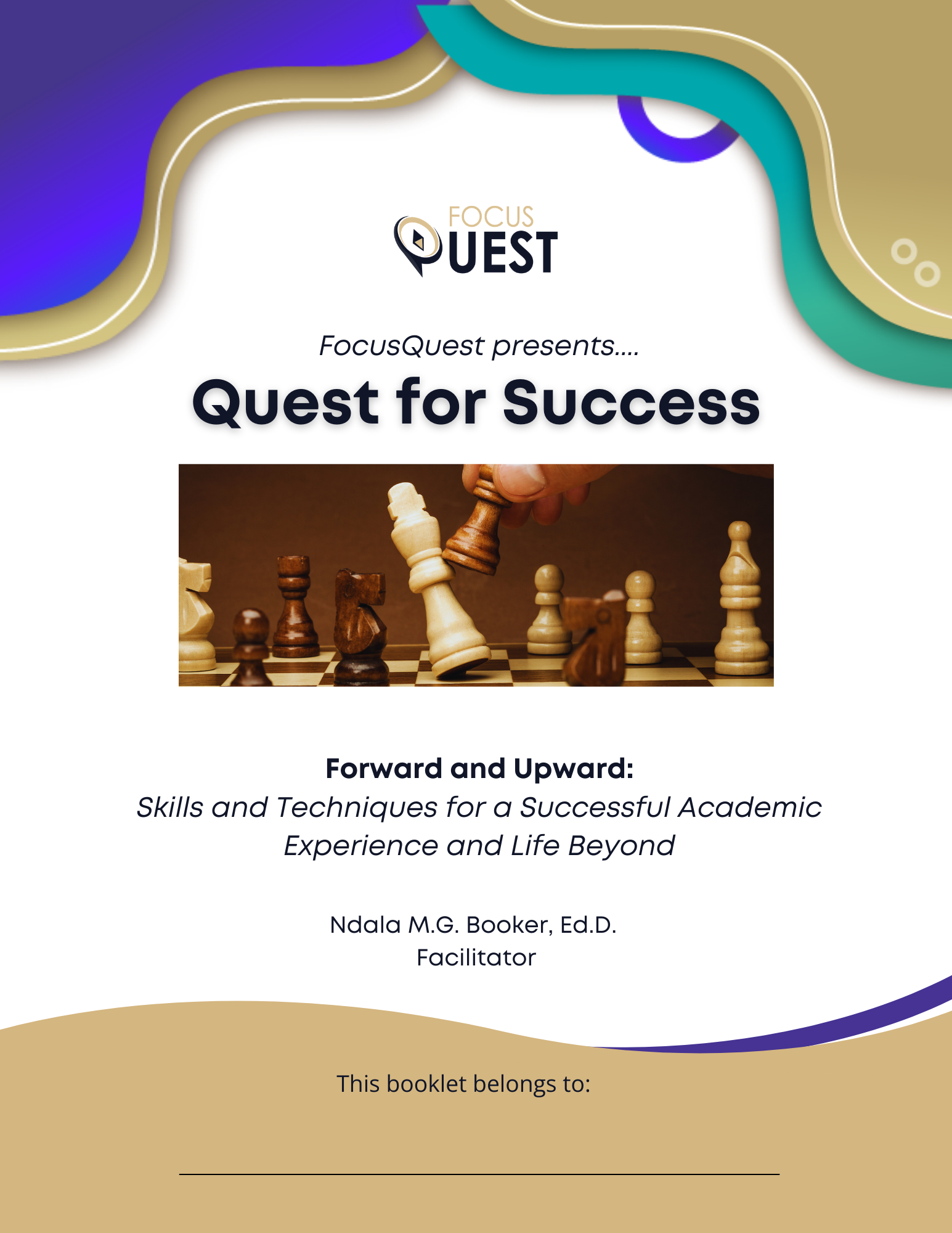 FocusQuest - Quest for Success - Skills and Techniques for a Successful Academic Experience and Life Beyond