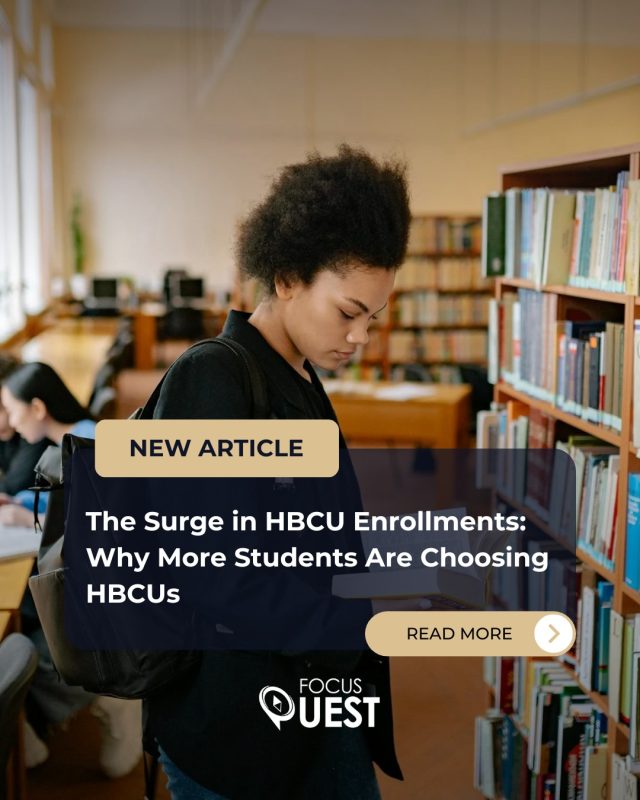 📈 The Surge in HBCU Enrollments: Why More Students Are Choosing HBCUs 🌟

HBCUs are experiencing unprecedented growth in the 2024-2025 academic year, with applications and enrollments soaring. From Bethune-Cookman University’s 24% enrollment spike to Hampton University receiving over 17,000 applications—students are choosing HBCUs for their inclusivity, cultural pride, and supportive environments.

At FocusQuest, we recognize the vital role HBCUs play in empowering Black students and fostering academic excellence. As their significance continues to grow, we're here to ensure students have the resources and support they need to make informed decisions about their future.

Read more about this powerful trend and what’s driving it: https://www.focusquest.com/the-surge-in-hbcu-enrollments

#FocusQuest #HBCUEnrollment #HigherEdTrends #StudentSuccess #HBCUPride