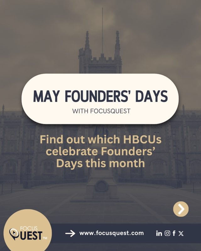 🎉 May Founders’ Day Celebrations with FocusQuest! 🌼🎓

At FocusQuest, we’re proud to honor the powerful legacies of these historic HBCUs celebrating their Founders’ Days this month:

🏛️ Alcorn State University – Alcorn has led the way as the nation’s first Black land-grant institution, uplifting generations through education and cultural pride.

🏛️ Alabama A&M University – AAMU continues to be a cornerstone of excellence, innovation, and opportunity in the heart of Huntsville.

🏛️ Coppin State University – Coppin State is deeply rooted in West Baltimore, transforming communities through education, healthcare, and leadership.

These institutions embody the spirit of FocusQuest—empowering students to thrive, lead, and shape the future. We salute your continued commitment to equity, education, and excellence. 📚✨

#MayFoundersDay #FocusQuest #HBCULegacy #EmpoweringStudents #BlackExcellence #HBCUPride #CelebratingExcellence