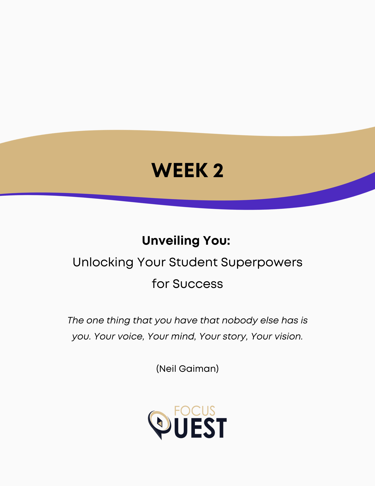 FocusQuest - Quest for Success Week 2 - Unveiling You: Unlocking Your Student Superpowers for Success