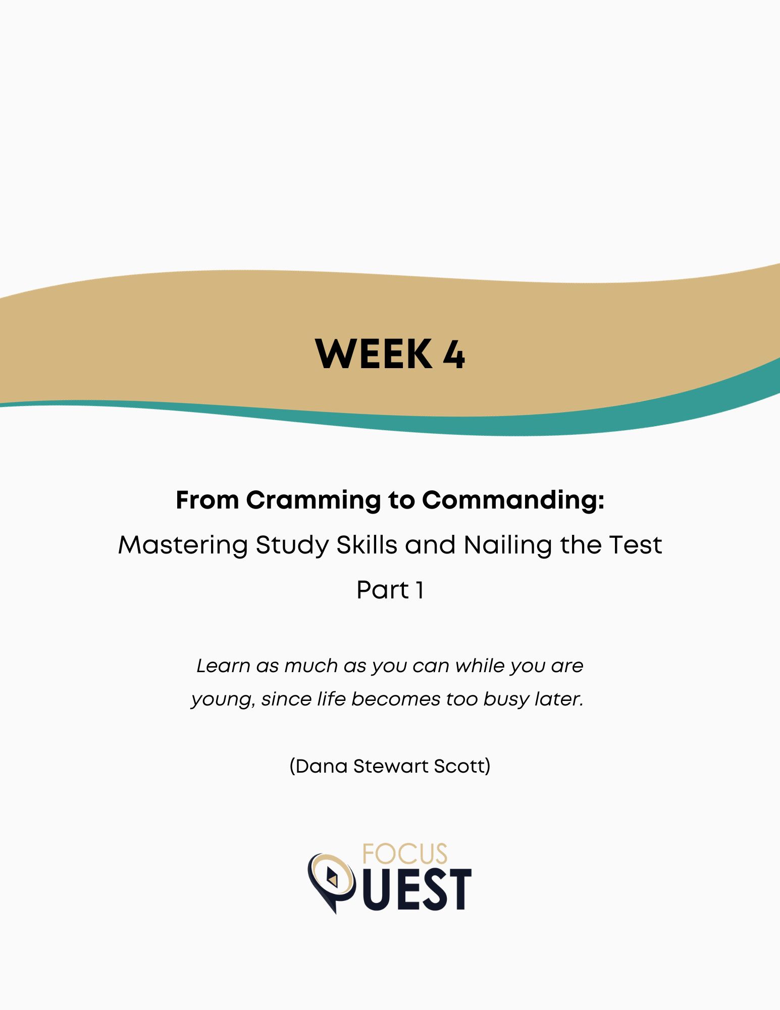 FocusQuest - Quest for Success - Week 4 - From Cramming to Commanding: Mastering Study Skills and Nailing the Test Part 1