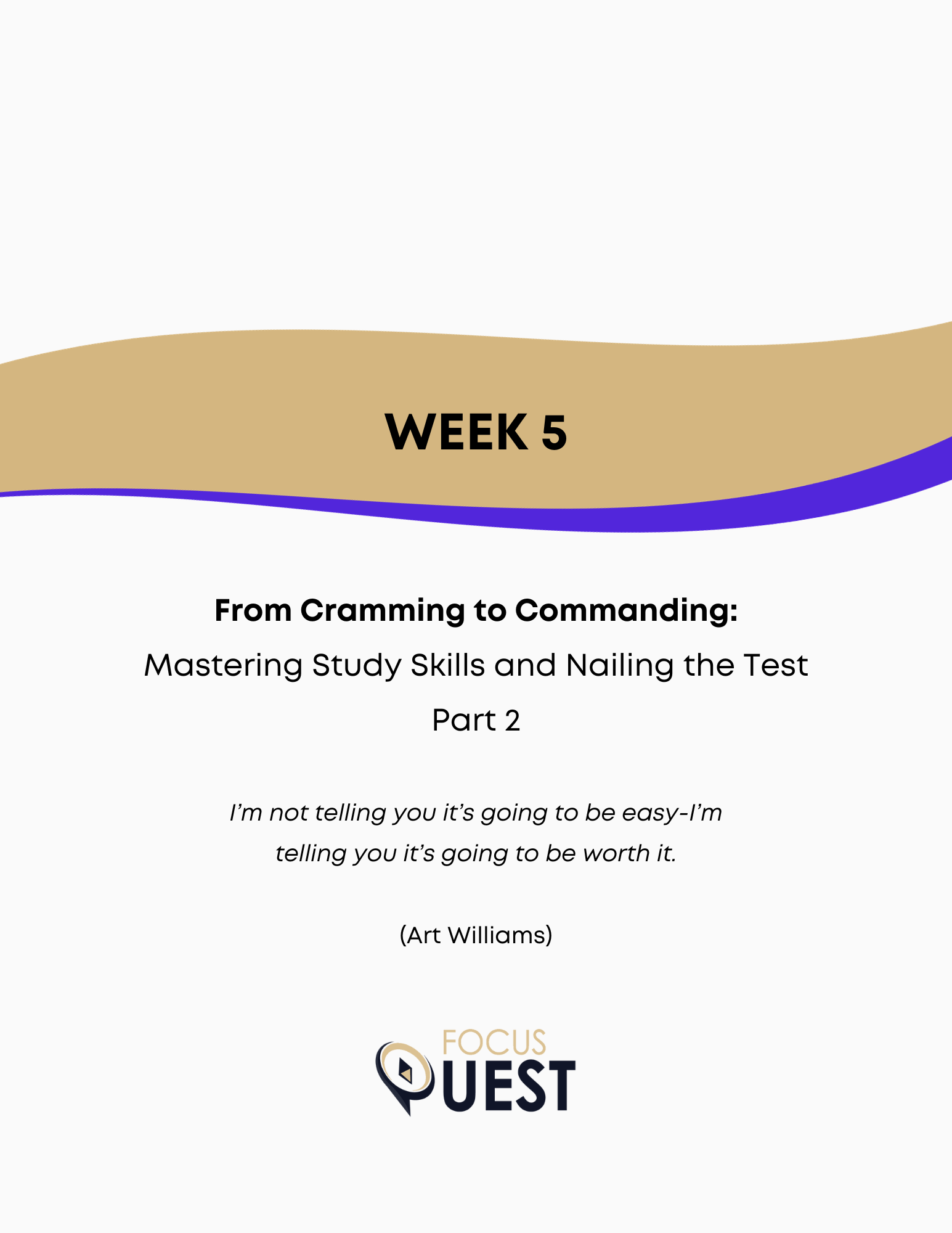 FocusQuest - Quest for Success - Week 5 - From Cramming to Commanding: Mastering Study Skills and Nailing the Test Part 2